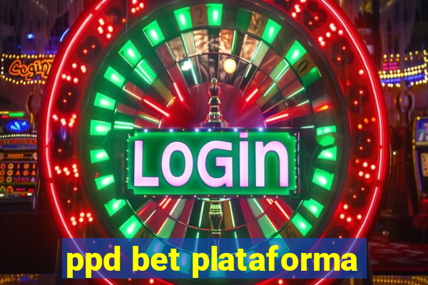 ppd bet plataforma